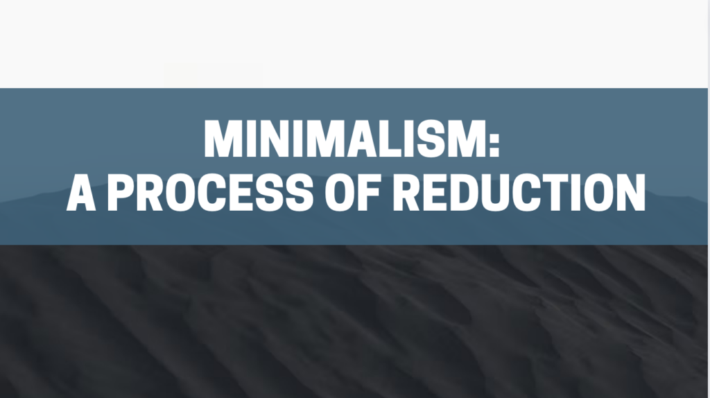 Minimalism: A Process of Reduction